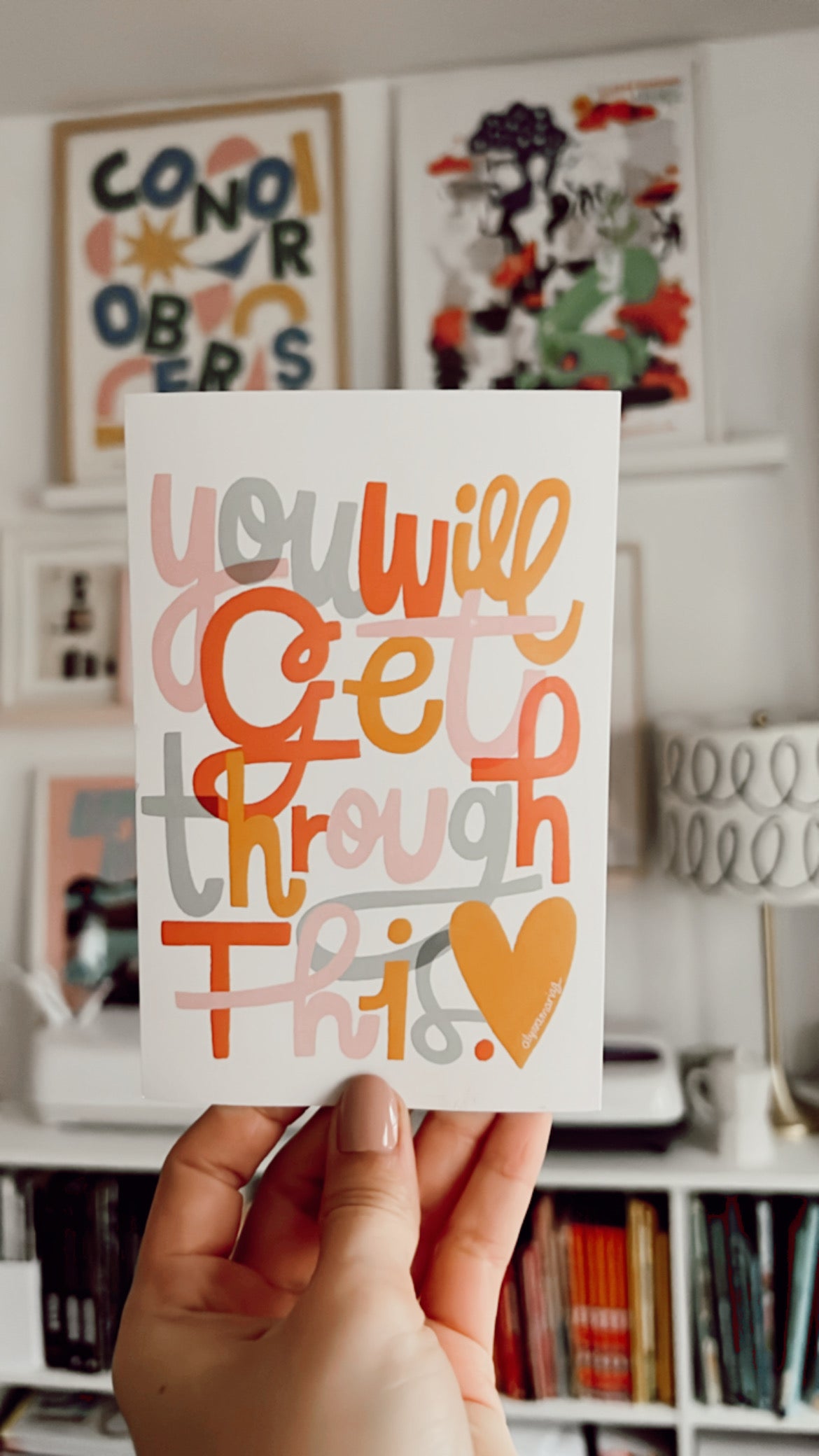 You'll Get Through This 4x6 Print