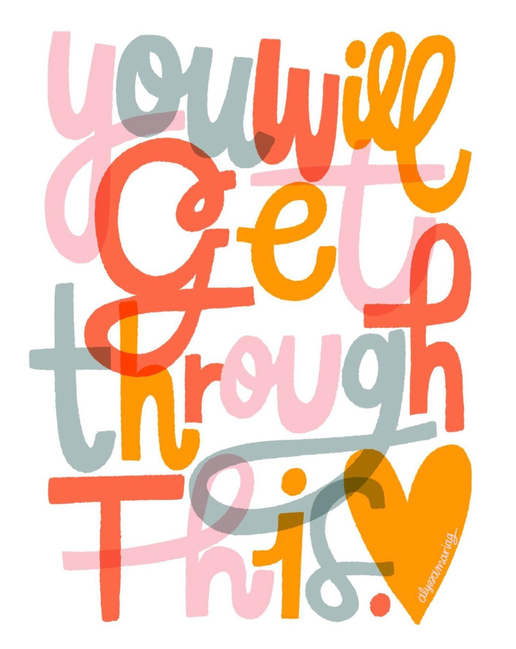 You'll Get Through This 4x6 Print