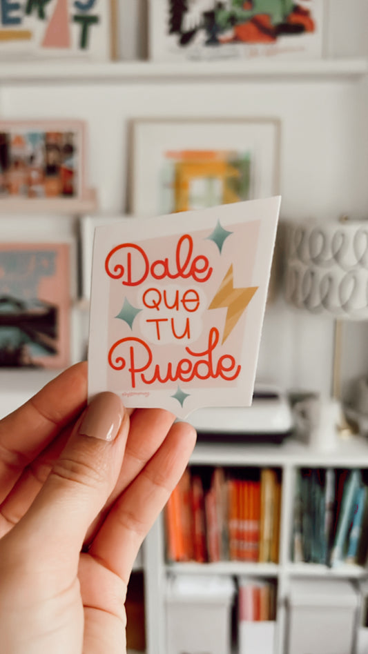 Dale Que Tu Puede 3x3" Diecut Sticker