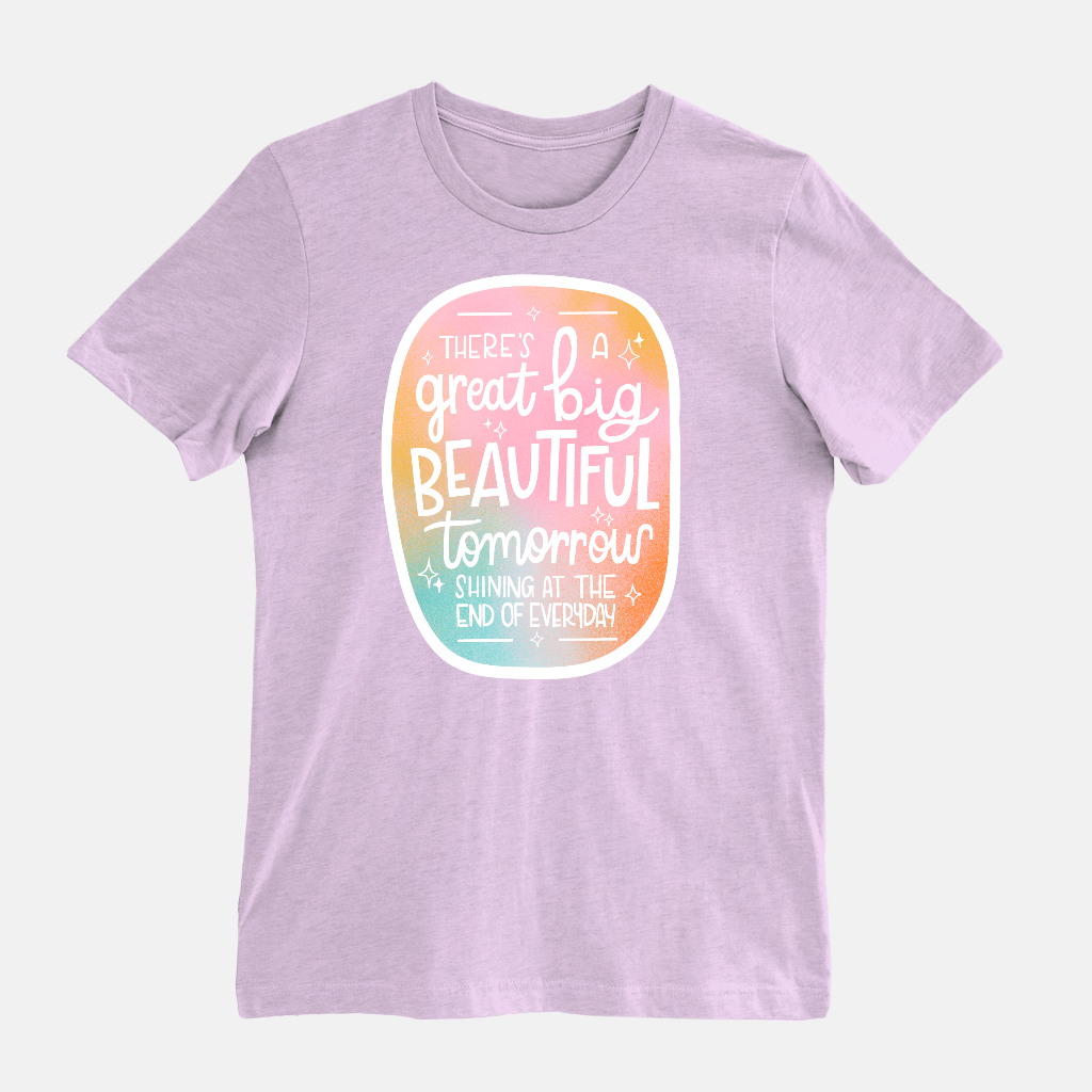 Great Big Beautiful Tomorrow Tee