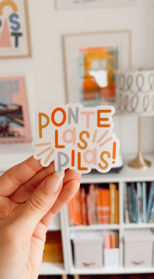 Ponte Las Pilas! 3x3" Diecut Sticker