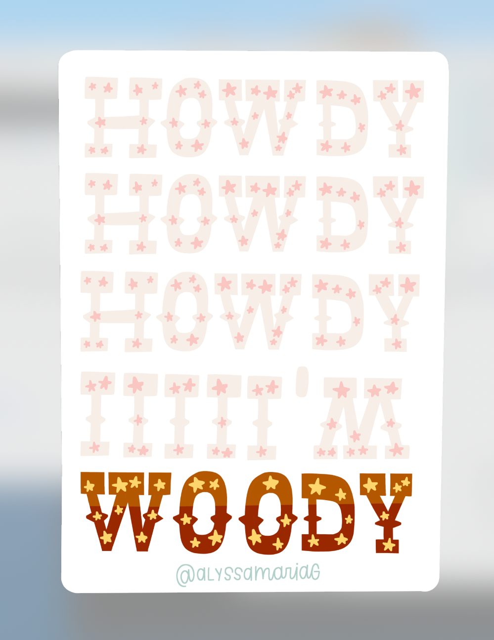 Howdy, I'm Woody! Clear 3x3" Diecut Sticker