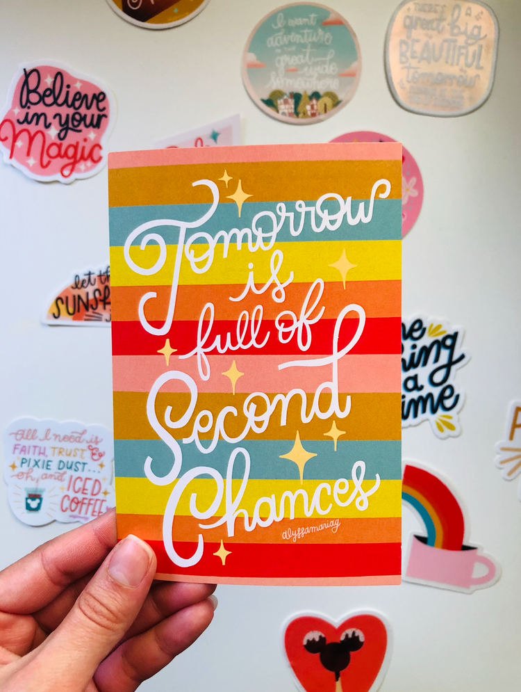 Tomorrow is Full of Second Chances  4x6 Print
