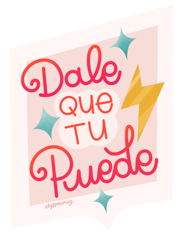 Dale Que Tu Puede 3x3" Diecut Sticker