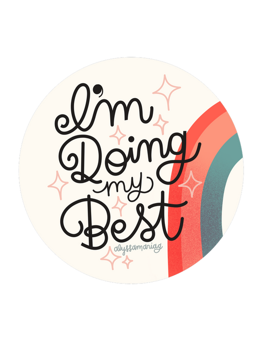 I'm Doing My Best 3x3" Diecut Sticker