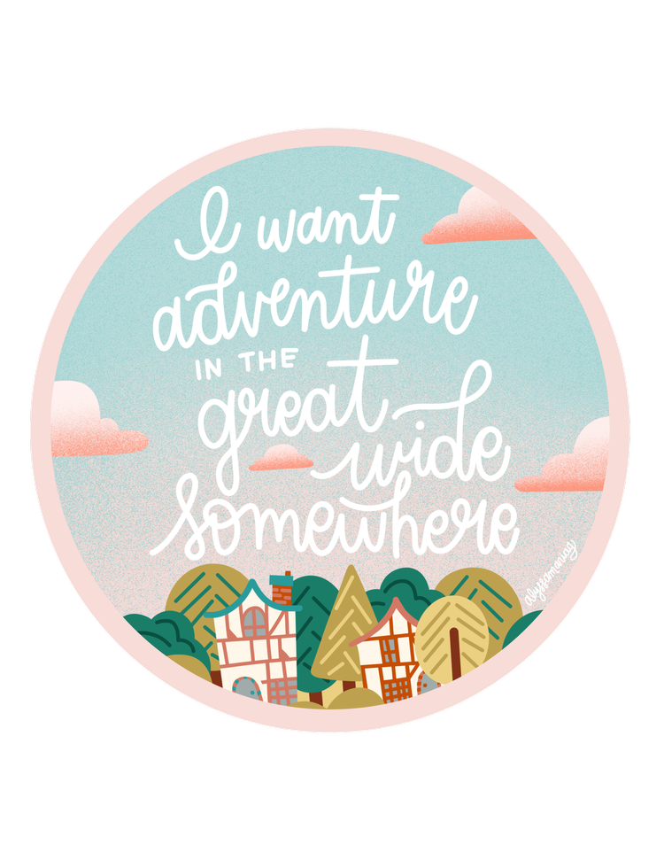 I Want Adventure in the Great Wide Somewhere 3x3" Round Diecut Sticker