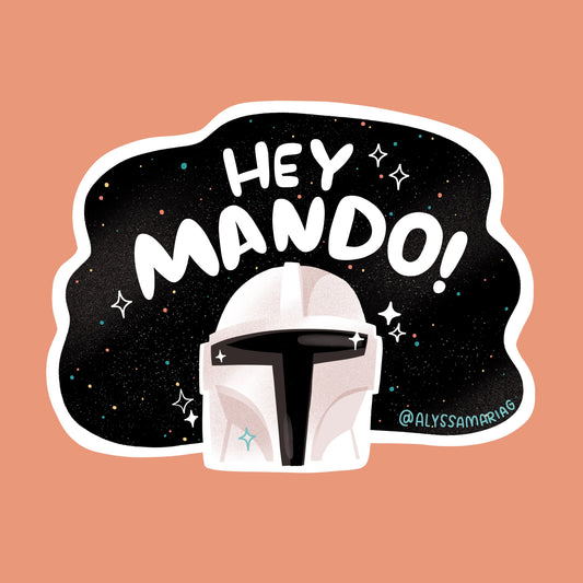 Hey Mando! 3x3" Diecut Sticker
